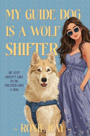 My Guide Dog is a Wolf Shifter
