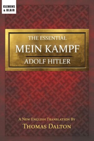 The Essential Mein Kampf: New English Translation